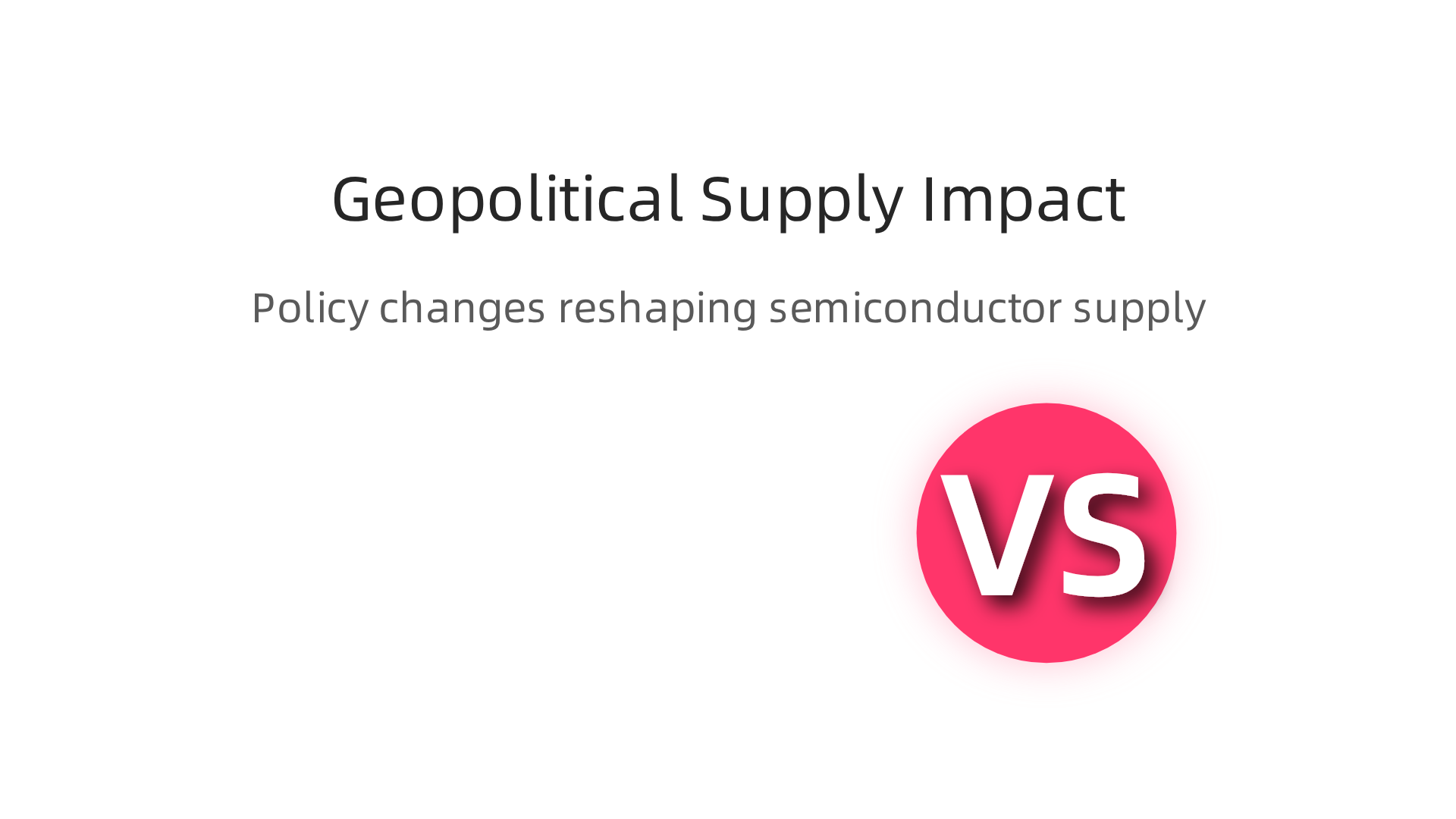 Governments worldwide are implementing policies like U.S. tariffs and the European Chips Act, significantly reshaping the global semiconductor supply chain.